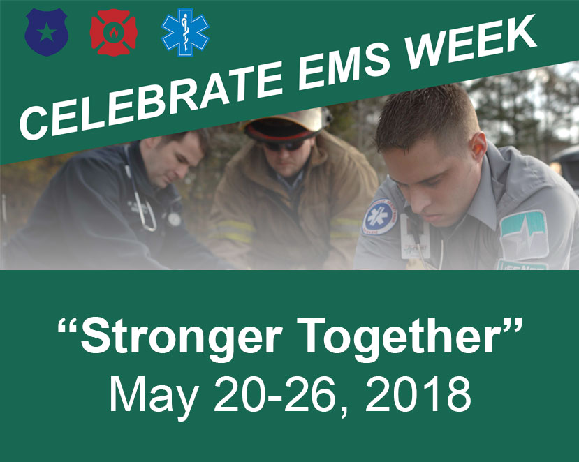 EMS Week 2018 - Stronger Together - LifeNet EMS
